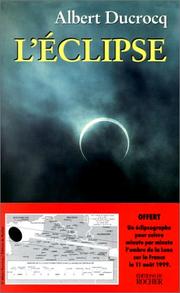 Cover of: L' éclipse by Albert Ducrocq