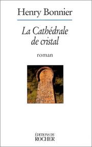 Cover of: La cathédrale de cristal by Henry Bonnier