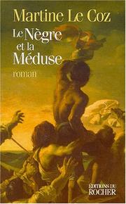 Cover of: Le nègre et la Méduse by Le Coz, Martine