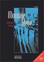 Cover of: Monnaie bleue by Jérome Leroy