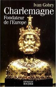 Cover of: Charlemagne: fondateur de l'Europe