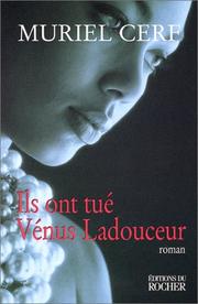 Cover of: Ils ont tué Vénus Ladouceur by Muriel Cerf