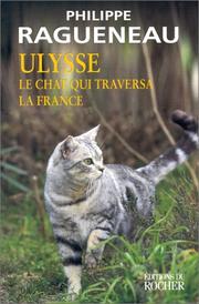 Cover of: Ulysse, le chat qui traversa la France: récit