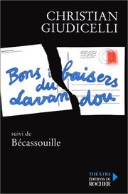 Cover of: Bons baisers du Lavandou: suivi de, Bécassouille : théâtre