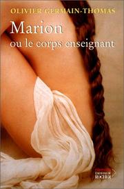 Cover of: Marion, ou, Le corps enseignant by Olivier Germain-Thomas