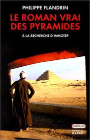 Cover of: Le roman vrai des pyramides by Philippe Flandrin
