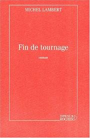 Cover of: Fin de tournage: roman