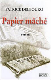 Cover of: Papier mâché: roman
