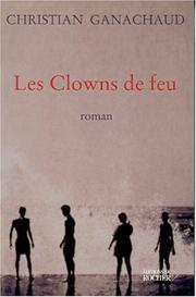 Cover of: Les clowns de feu: roman