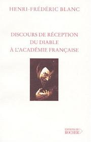 Cover of: Discours de réception du diable à l'Académie française
