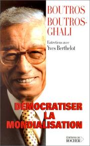Cover of: Démocratiser la mondialisation: entretiens avec Yves Berthelot