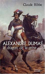 Alexandre Dumas by Claude Ribbe
