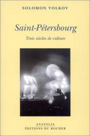 Cover of: Saint-Pétersbourg : Trois siècles de culture