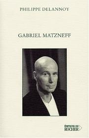 Cover of: Gabriel Matzneff by Philippe Delannoy, Philippe Delannoy