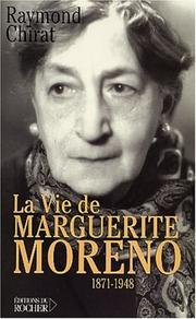 Cover of: La vie de Marguerite Moreno, 1871-1948 by Raymond Chirat
