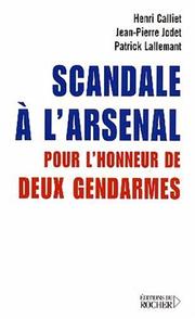 Cover of: Scandale à l'arsenal: pour l'honneur de deux gendarmes