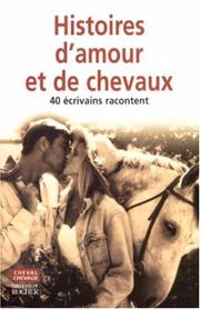 Cover of: Histoires d'amour (et de chevaux)