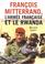 Cover of: François Mitterrand, l'armée française et le Rwanda
