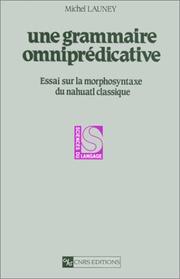 Cover of: Une grammaire omniprédicative by Michel Launey