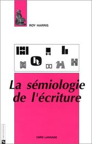 Cover of: La sémiologie de l'écriture by Roy Harris