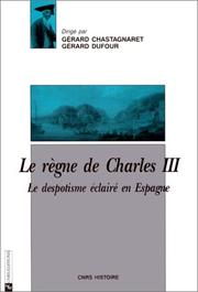 Cover of: Le règne de Charles III: le despotisme éclairé en Espagne