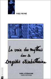 Cover of: La voix des mythes dans la tragédie élisabéthaine