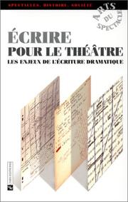 Cover of: Ecrire pour le théâtre: les enjeux de l'écriture dramatique
