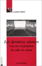 Cover of: Les dernières séances: cent ans d'exploitation des salles de cinéma