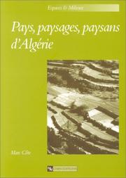 Cover of: Pays, paysages, paysans d'Algérie / Marc Côte.