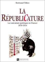 Cover of: La Républicature by Bertrand Tillier