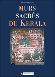 Cover of: Murs sacrés du Kerala: peintures murales des temples et palais