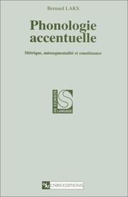 Cover of: Phonologie accentuelle: métrique, autosegmentalité et constituance