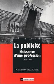 Cover of: La publicité by Marie-Emmanuelle Chessel, Marie-Emmanuelle Chessel