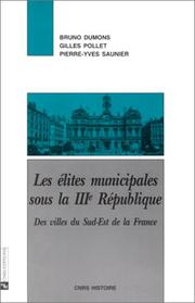 Cover of: Les élites municipales sous le IIIe République by B. Dumons