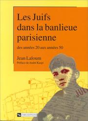 Cover of: Les juifs dans la banlieue parisienne des années 20 aux années 50 by Jean Laloum
