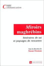 Cover of: Miroirs maghrébins: itinéraires de soi et paysages de rencontre