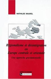 Cover of: Régionalisme et désintégration en Europe centrale et orientale by Mathilde Maurel