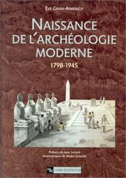 Cover of: Naissance de l'archéologie moderne, 1798-1945