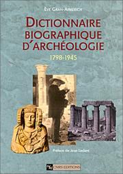 Cover of: Dictionnaire biographique d'archéologie by Eve Gran-Aymeric