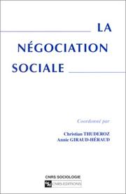 Cover of: La négociation sociale by coordonné par Christian Thuderoz, Annie Giraud-Héraud.