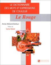 Cover of: Le dictionnaire des mots et expressions de couleur du XXe siècle. by Annie Mollard-Desfour