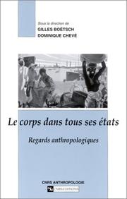 Cover of: Le corps dans tous ses états: regards anthropologiques