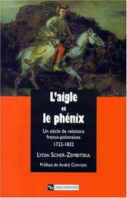 Cover of: L' aigle et le phénix: un siècle de relations franco-polonaise, 1732-1832