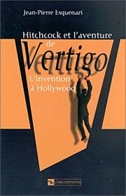 Cover of: Hitchcock et l'aventure de Vertigo by Jean-Pierre Esquenazi