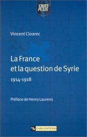 Cover of: La France et la Question de Syrie, 1914-1918