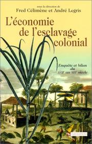 Cover of: L' économie de l'esclavage colonial: enquête et bilan du XVIIe au XIXe siècle