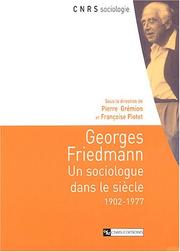 Cover of: Georges Friedmann by sous la direction de Pierre Grémion et Françoise Piotet.