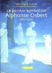 Cover of: Le peintre symboliste Alphonse Osbert: (1857-1939)