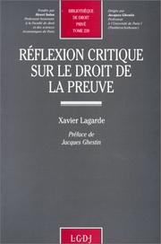 Cover of: Réflexion critique sur le droit de la preuve by Xavier Lagarde