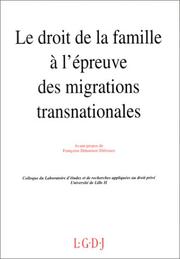 Cover of: Le droit de la famille à l'épreuve des migrations transnationales: actes des journées d'études des 3 et 4 décembre 1992